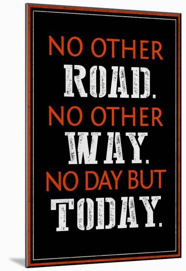 No Day But Today-null-Mounted Poster