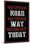 No Day But Today-null-Mounted Poster