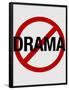 No Drama Allowed Humor Print Poster-null-Framed Poster