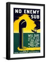 No Enemy Sub Will Dare Lift it's Eye If You Lend Your Zeiss-null-Framed Giclee Print