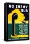 No Enemy Sub Will Dare Lift it's Eye If You Lend Your Zeiss-null-Framed Stretched Canvas