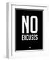 No Excuses 1-NaxArt-Framed Art Print