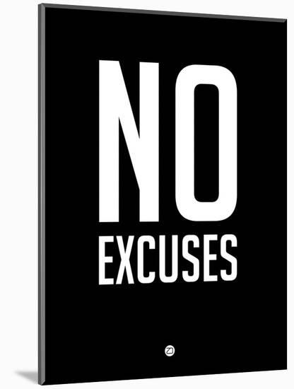 No Excuses 1-NaxArt-Mounted Art Print