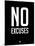 No Excuses 1-NaxArt-Mounted Art Print