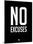 No Excuses 1-NaxArt-Mounted Art Print