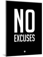 No Excuses 1-NaxArt-Mounted Art Print