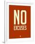 No Excuses 2-NaxArt-Framed Art Print