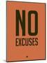 No Excuses 3-NaxArt-Mounted Art Print