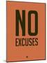 No Excuses 3-NaxArt-Mounted Art Print