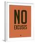 No Excuses 3-NaxArt-Framed Art Print