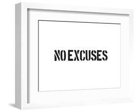 No Excuses-SM Design-Framed Premium Giclee Print