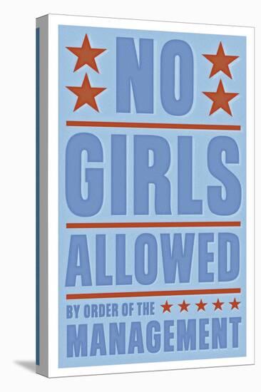 No Girls Allowed-John W Golden-Stretched Canvas