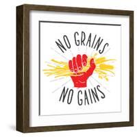 No Grains - No Gains. Motivation Vector Illustration-dmitriylo-Framed Art Print