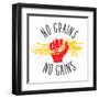 No Grains - No Gains. Motivation Vector Illustration-dmitriylo-Framed Art Print