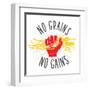 No Grains - No Gains. Motivation Vector Illustration-dmitriylo-Framed Art Print