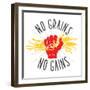 No Grains - No Gains. Motivation Vector Illustration-dmitriylo-Framed Premium Giclee Print