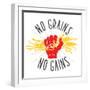 No Grains - No Gains. Motivation Vector Illustration-dmitriylo-Framed Premium Giclee Print