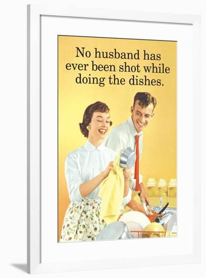 No Husband Shot While Doing Dishes Funny Poster Print-Ephemera-Framed Poster