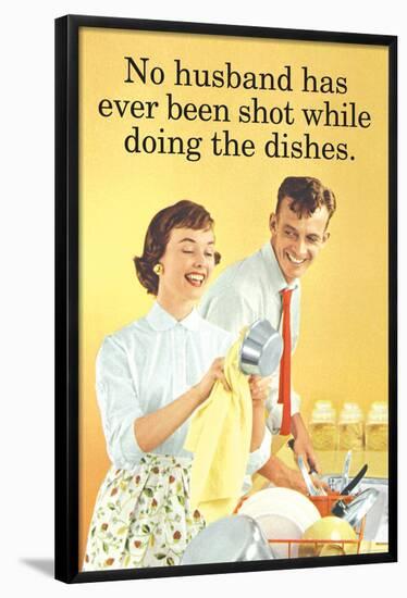 No Husband Shot While Doing Dishes Funny Poster Print-Ephemera-Framed Poster