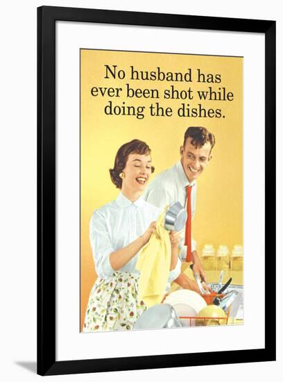 No Husband Shot While Doing Dishes Funny Poster Print-Ephemera-Framed Poster