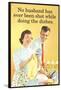 No Husband Shot While Doing Dishes Funny Poster-Ephemera-Framed Poster