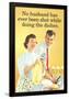 No Husband Shot While Doing Dishes Funny Poster-Ephemera-Framed Poster