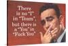 No I in Team But There's a You in F*ck You - Funny Poster-Ephemera-Stretched Canvas