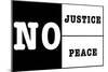 No Justice No Peace-null-Mounted Poster