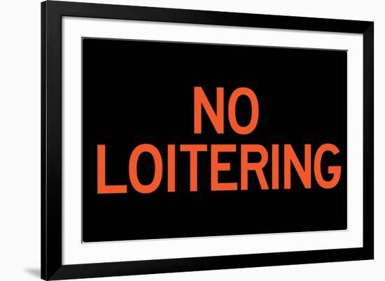 No Loitering Plastic Sign-null-Framed Art Print