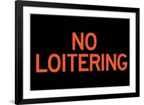 No Loitering Plastic Sign-null-Framed Art Print