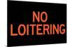 No Loitering Plastic Sign-null-Mounted Art Print