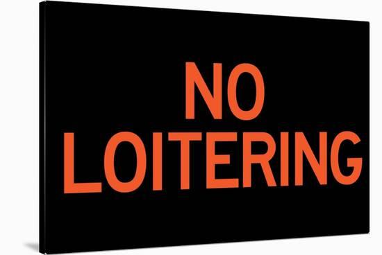 No Loitering Plastic Sign-null-Stretched Canvas