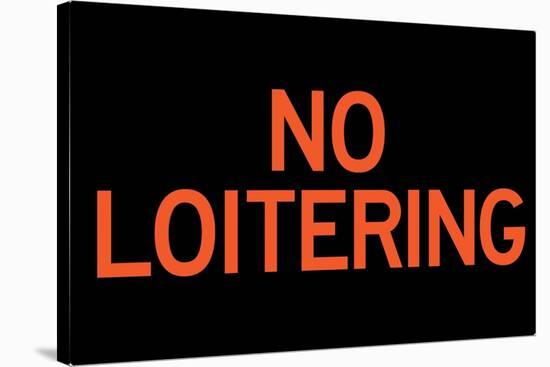 No Loitering Plastic Sign-null-Stretched Canvas