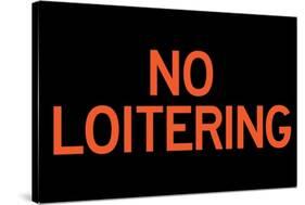 No Loitering Plastic Sign-null-Stretched Canvas