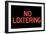 No Loitering Plastic Sign-null-Framed Art Print