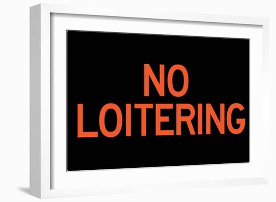 No Loitering Plastic Sign-null-Framed Art Print