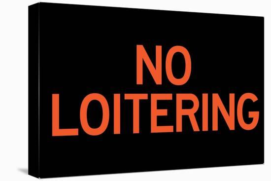 No Loitering Plastic Sign-null-Stretched Canvas