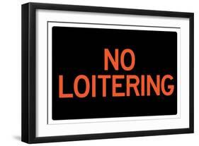 No Loitering Sign-null-Framed Art Print