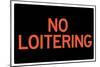 No Loitering Sign-null-Mounted Art Print