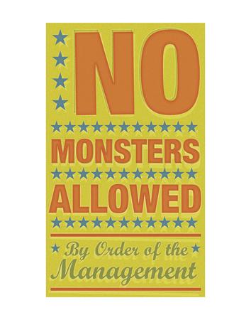 'No Monsters Allowed' Posters - John W. Golden | AllPosters.com