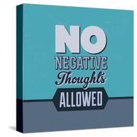 No Negative Thoughts Allowed 1-Lorand Okos-Stretched Canvas