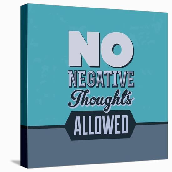 No Negative Thoughts Allowed 1-Lorand Okos-Stretched Canvas