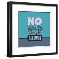 No Negative Thoughts Allowed 1-Lorand Okos-Framed Art Print