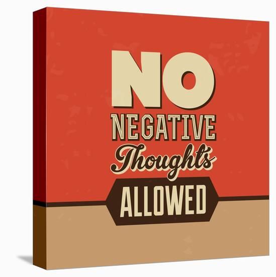 No Negative Thoughts Allowed-Lorand Okos-Stretched Canvas