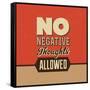 No Negative Thoughts Allowed-Lorand Okos-Framed Stretched Canvas