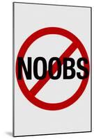 No Noobs Video Game Print Poster-null-Mounted Poster