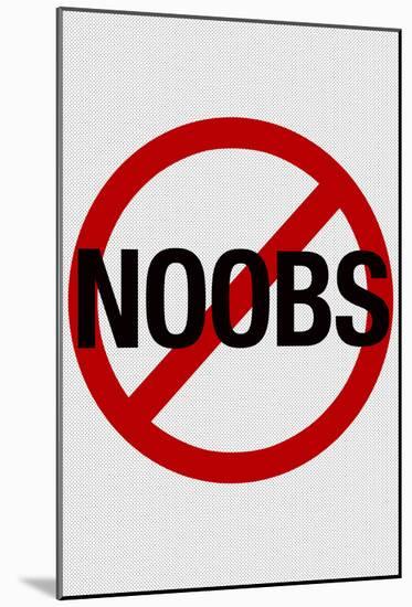 No Noobs Video Game Print Poster-null-Mounted Poster