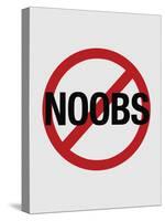 No Noobs Video Game Print Poster-null-Stretched Canvas