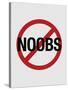 No Noobs Video Game Print Poster-null-Stretched Canvas