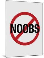 No Noobs Video Game Print Poster-null-Mounted Poster